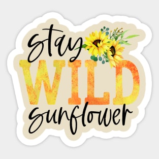 Stay wild sunflower Sticker